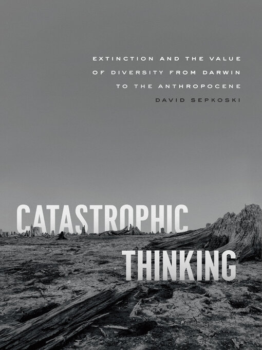 Title details for Catastrophic Thinking by David Sepkoski - Available